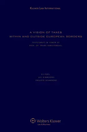 Hinnekens |  A Vision of Taxes Within and Outside European Borders | Buch |  Sack Fachmedien