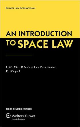 Diederiks-Verschoor / Kopal | An Introduction To Space Law, 3rd Edition | Buch | 978-90-411-2647-4 | sack.de