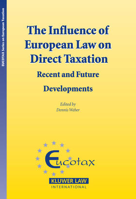 Weber |  The Influence of European Law on Direct Taxation: Recent and Future Developments | Buch |  Sack Fachmedien