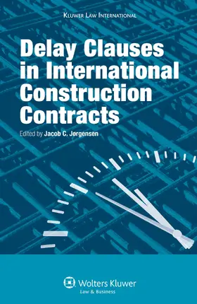 Jorgensen |  Delay Clauses in International Construction Contracts | Buch |  Sack Fachmedien