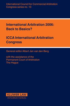 van den Berg |  International Arbitration 2006: Back to Basics?: Back to Basics? | Buch |  Sack Fachmedien