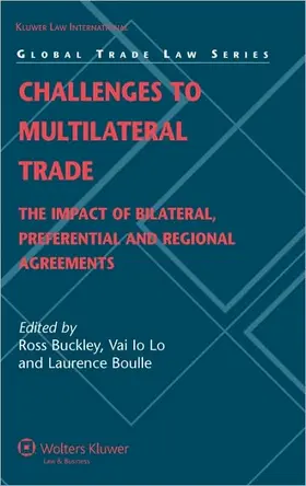 Buckley / Lo |  Challenges to Multilateral Trade: The Impact of Bilateral, Preferential and Regional Agreements | Buch |  Sack Fachmedien