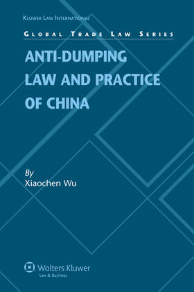 Wu |  Anti-Dumping Law and Practice of China | Buch |  Sack Fachmedien