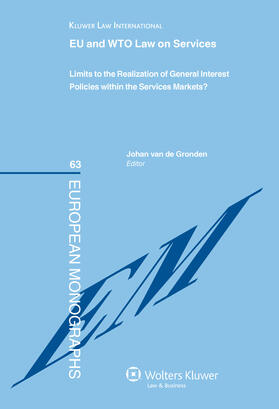 Gronden |  The Eu and Wto Law on Services: Limits to the Realization of General Interest Policies Within the Services Markets? | Buch |  Sack Fachmedien