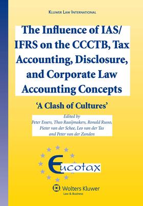 Essers / Raaijmakers |  The Influence of Ias/Ifrs on the Ccctb, Tax Accounting, Disclosure and Corporate Law Accounting Concepts: 'a Clash of Cultures' (Ecutax Series on Euro | Buch |  Sack Fachmedien