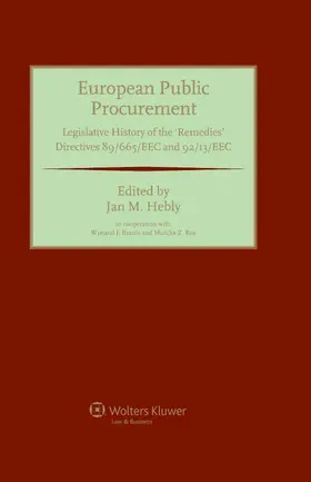 Hebly |  European Public Procurement: Legislative History of the 'remedies' Directives 89/665/EEC and 92/13/EEC | Buch |  Sack Fachmedien