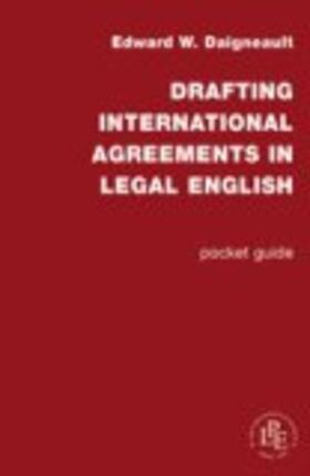 Daigneault |  Drafting International Agreements in Legal English, 2nd Edition | Buch |  Sack Fachmedien