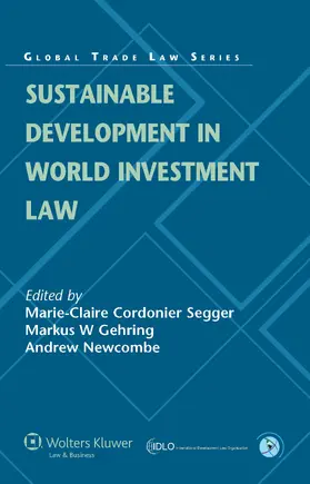 Segger / Gehring |  Sustainable Development in World Investment Law | Buch |  Sack Fachmedien