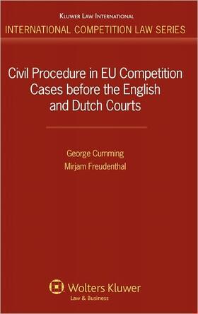 Cumming / Freudenthal |  Civil Procedure in Eu Competition Cases Before the English and Dutch Courts | Buch |  Sack Fachmedien