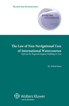Islam |  The Law of Non-Navigational Use of International Watercourses: Options for Regional Regime-Building in Asia | Buch |  Sack Fachmedien