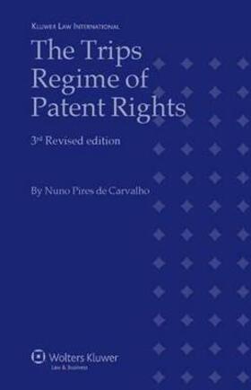 Carvalho | The TRIPS Regime of Patent Rights | Buch | 978-90-411-3218-5 | sack.de
