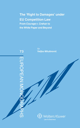 Milutinovic |  The 'right to Damages' Under Eu Competition Law: From Courage V. Crehan to the White Paper and Beyond | Buch |  Sack Fachmedien