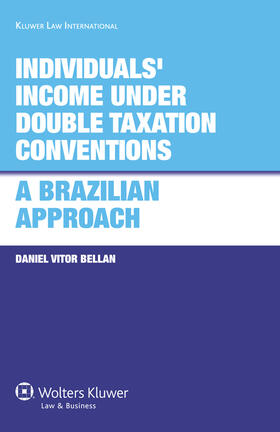 Bellan |  Individuals' Income Under Double Taxation Conventions: A Brazilian Approach: A Brazilian Approach | Buch |  Sack Fachmedien