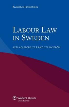 Aldercreutz / Nyström |  Iel Labour Law in Sweden | Buch |  Sack Fachmedien