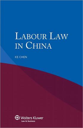 Chen | Iel Labour Law in China | Buch | 978-90-411-3301-4 | sack.de