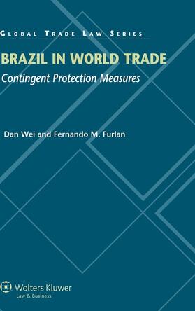 Wei / Furlan |  Brazil in World Trade: Contingent Protection Measures | Buch |  Sack Fachmedien