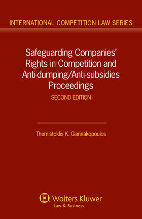 Giannakopoulos |  Safeguarding Companies' Rights in Competition and Anti-Dumping/Anti-Subsidies Proceedings | Buch |  Sack Fachmedien