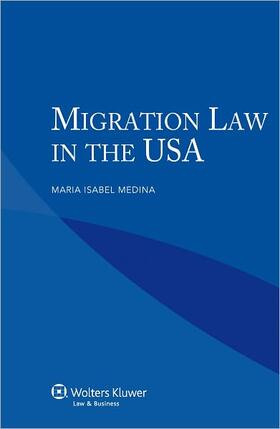 Medina |  Migration Law in the USa | Buch |  Sack Fachmedien