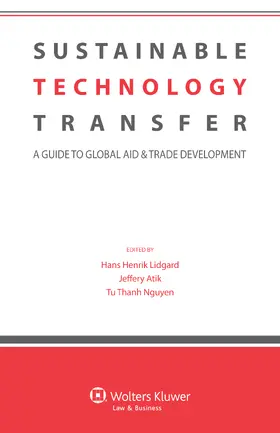 Lidgard / Atik / Nguyen |  Sustainable Technology Transfer: A Guide to Global Aid & Trade Development | Buch |  Sack Fachmedien