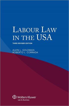 Goldman / Corrada |  Labour Law in the USa, 3e Revised | Buch |  Sack Fachmedien