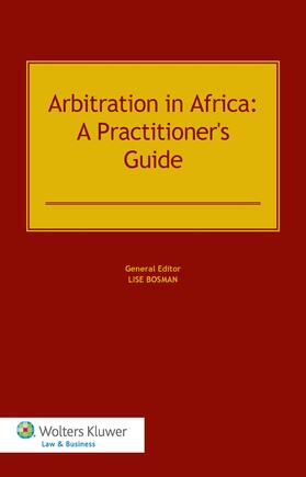 Bosman |  Arbitration in Africa: A Practitioner's Guide: A Practitioner S Guide | Buch |  Sack Fachmedien