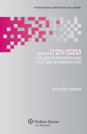  China-Africa Dispute Settlement: The Law, Economics and Culture of Arbitration | Buch |  Sack Fachmedien