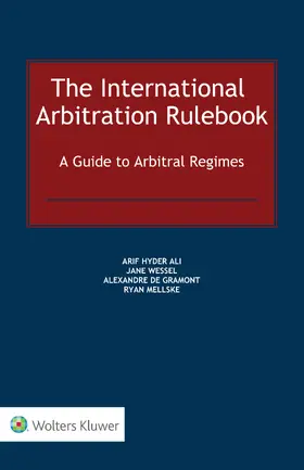 Hyder Ali / Wessel / de Gramont |  The International Arbitration Rulebook | Buch |  Sack Fachmedien