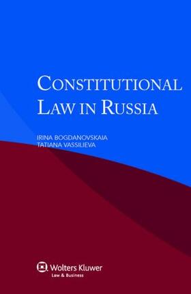 Bogdanovskaia / Vassilieva |  Constitutional Law in Russia | Buch |  Sack Fachmedien