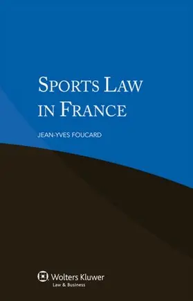 Foucard |  Sports Law in France | Buch |  Sack Fachmedien