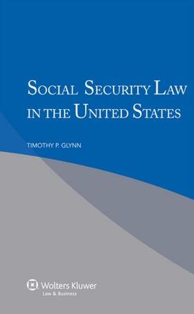 Glynn |  Social Security Law in the United States | Buch |  Sack Fachmedien