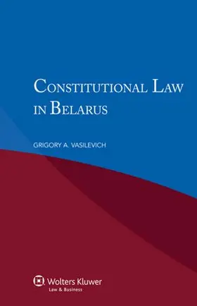 Vasilevich |  Constitutional Law in Belarus | Buch |  Sack Fachmedien