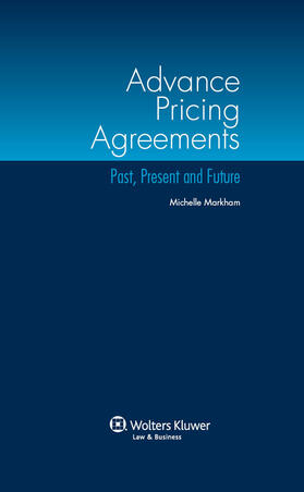 Markham |  Advance Pricing Agreements: Past, Present and Future | Buch |  Sack Fachmedien