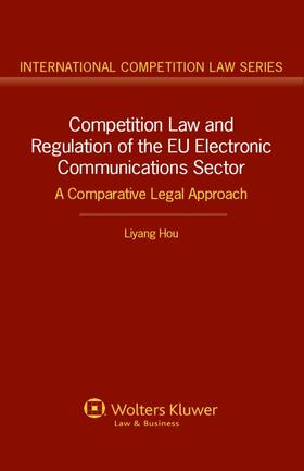 Liyang Hou: Competition Law and Regulation of the EU Electro | Buch | 978-90-411-4047-0 | sack.de