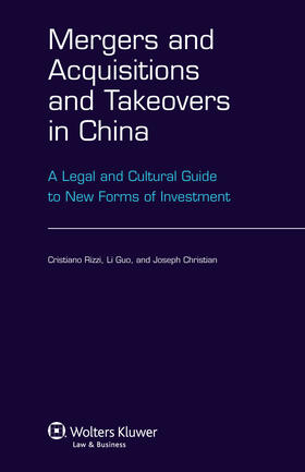 Rizzi |  Mergers and Acquisitions and Takeovers in China: A Legal and Cultural Guide to New Forms of Investment | Buch |  Sack Fachmedien