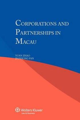 Fan / Zhao / Lo Keong |  Corporations and Partnerships in Macau | Buch |  Sack Fachmedien