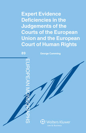 Cumming | Expert Evidence Deficiencies in the Judgments of the Courts of the European Union and the European Court of Human Rights | Buch | 978-90-411-4123-1 | sack.de