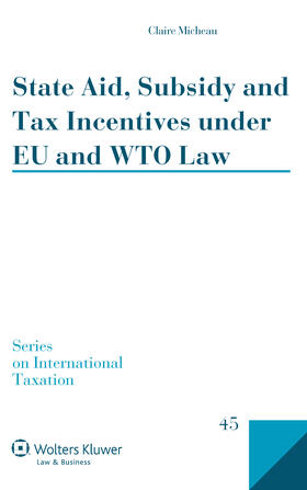 Micheau |  State Aid, Subsidy and Tax Incentives Under Eu and Wto Law | Buch |  Sack Fachmedien