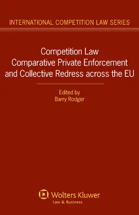 Rodger |  Competition Law Comparative Private Enforcement and Collective Redress Across the Eu | Buch |  Sack Fachmedien