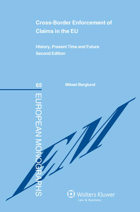 Berglund |  Cross-Border Enforcement of Claims in the Eu: History, Present Time and Future | Buch |  Sack Fachmedien