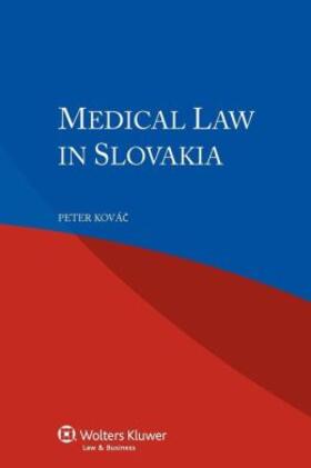 Kovac |  Medical Law in Slovakia | Buch |  Sack Fachmedien