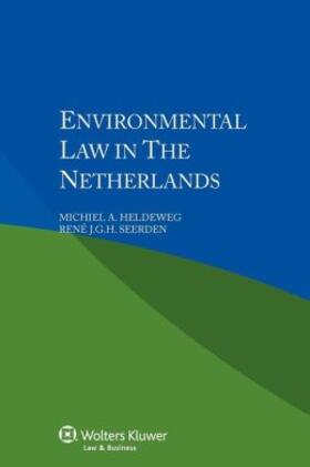 Heldeweg / Seerden |  Environmental Law in the Netherlands | Buch |  Sack Fachmedien