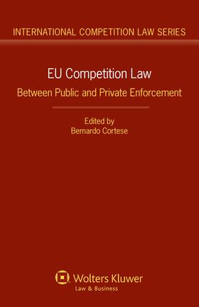 Cortese |  Eu Competition Law: Between Public and Private Enforcement | Buch |  Sack Fachmedien