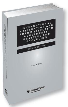 Born | International Arbitration and Forum Selection Agreements | Buch | 978-90-411-4776-9 | sack.de
