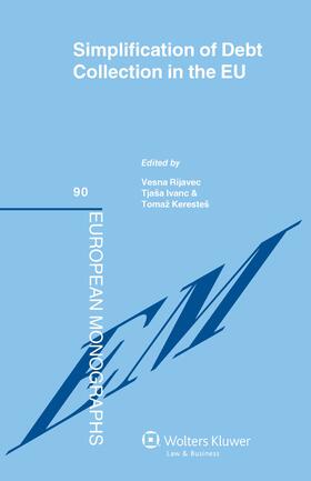 Rijavec / Ivanc / Kerestes |  Simplification of Debt Collection in the Eu | Buch |  Sack Fachmedien