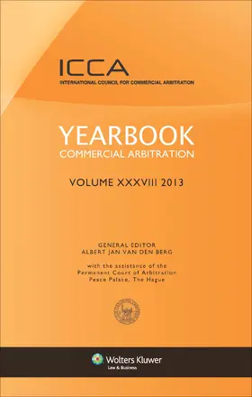 Berg / Van den Berg |  Yearbook Commercial Arbitration Volume XXXVIII 2013 | Buch |  Sack Fachmedien