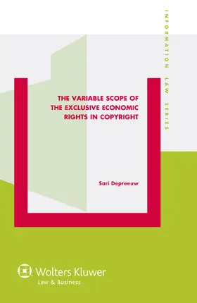 Depreeuw |  The Variable Scope of the Exclusive Economic Rights in Copyright | Buch |  Sack Fachmedien