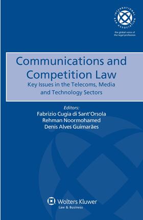 Guimaraes / Noormohamed |  Communications and Competition Law: Key Issues in the Telecoms, Media and Technology Sectors | Buch |  Sack Fachmedien