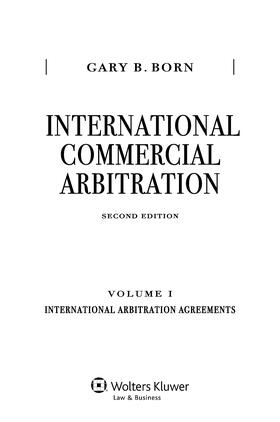 Born |  International Commercial Arbitration: Volume I: International Arbitration Agreements | Buch |  Sack Fachmedien