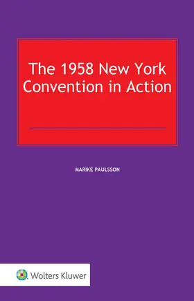  The 1958 New York Convention in Action | Buch |  Sack Fachmedien