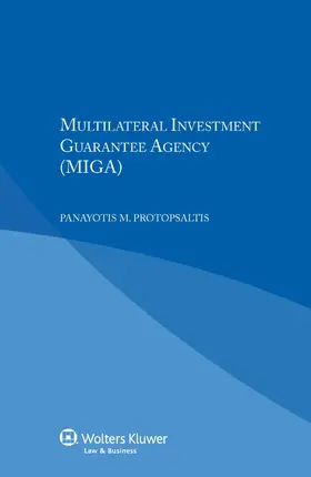 Protopsaltis |  Multilateral Investment Guarantee Agency (Miga) | Buch |  Sack Fachmedien